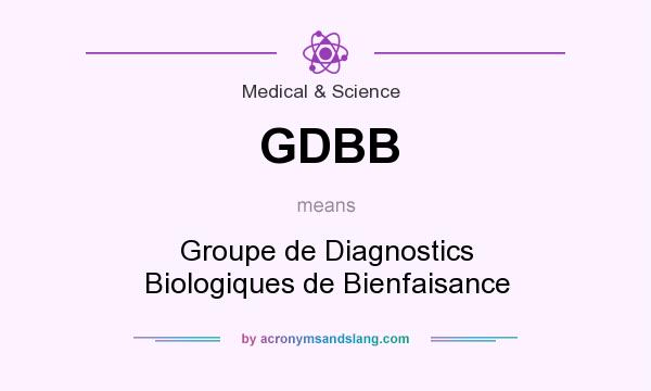 What does GDBB mean? It stands for Groupe de Diagnostics Biologiques de Bienfaisance