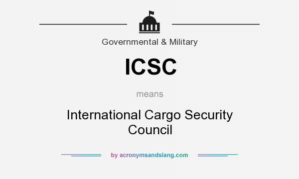 What does ICSC mean? It stands for International Cargo Security Council
