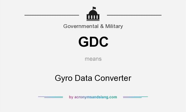What does GDC mean? It stands for Gyro Data Converter
