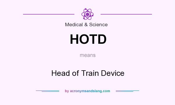 What does HOTD mean? It stands for Head of Train Device
