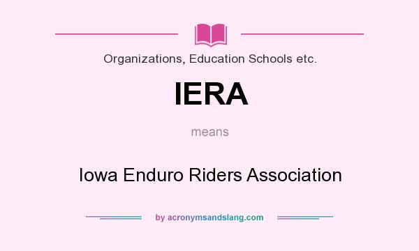 What does IERA mean? It stands for Iowa Enduro Riders Association