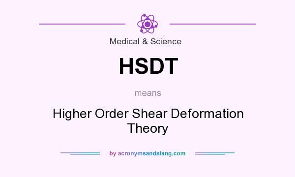 What does HSDT mean? It stands for Higher Order Shear Deformation Theory