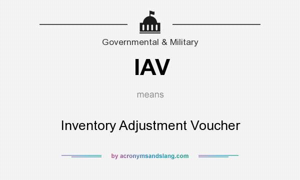 What does IAV mean? It stands for Inventory Adjustment Voucher