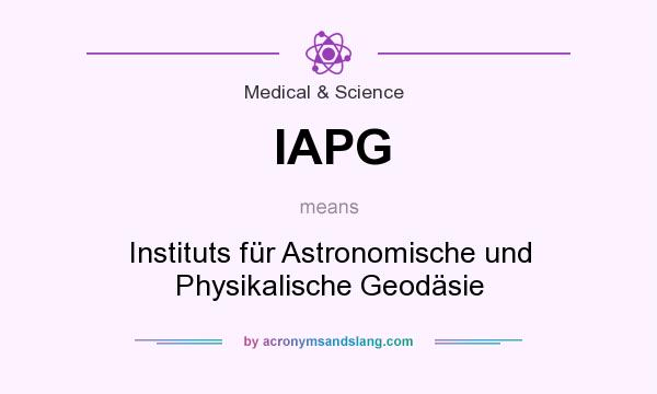 What does IAPG mean? It stands for Instituts für Astronomische und Physikalische Geodäsie