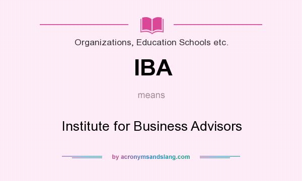 What does IBA mean? It stands for Institute for Business Advisors