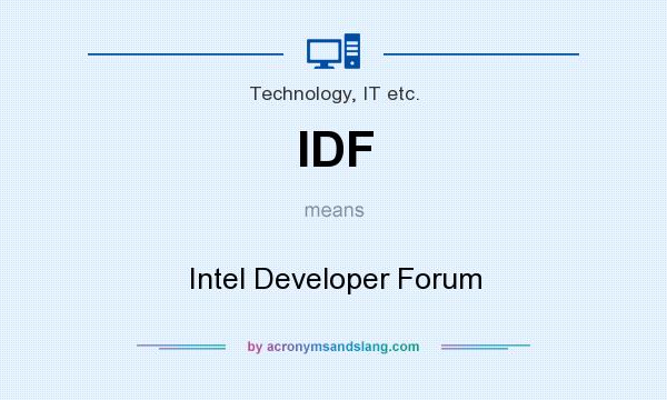 What does IDF mean? It stands for Intel Developer Forum