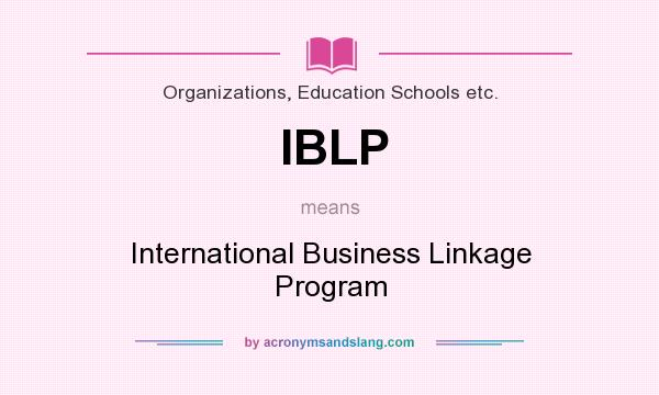 What does IBLP mean? It stands for International Business Linkage Program