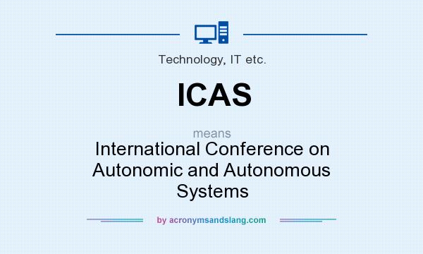 What does ICAS mean? It stands for International Conference on Autonomic and Autonomous Systems