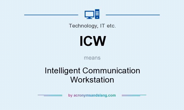 What does ICW mean? It stands for Intelligent Communication Workstation