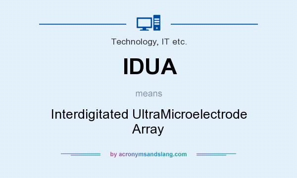 What does IDUA mean? It stands for Interdigitated UltraMicroelectrode Array