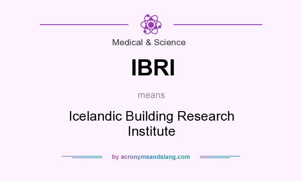 What does IBRI mean? It stands for Icelandic Building Research Institute
