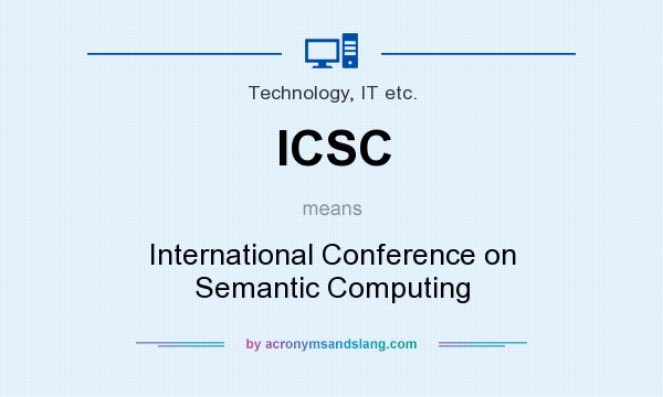 What does ICSC mean? It stands for International Conference on Semantic Computing