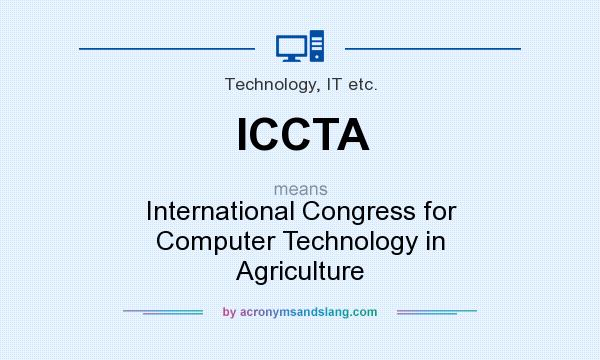 What does ICCTA mean? It stands for International Congress for Computer Technology in Agriculture