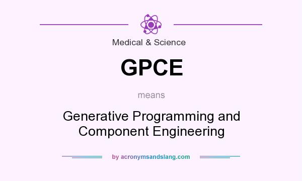 What does GPCE mean? It stands for Generative Programming and Component Engineering