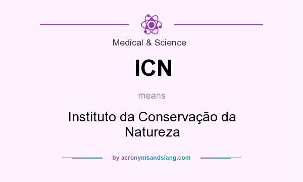 What does ICN mean? It stands for Instituto da Conservação da Natureza