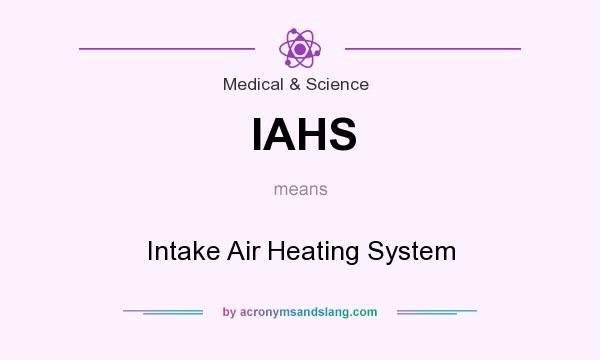 What does IAHS mean? It stands for Intake Air Heating System