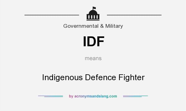 What does IDF mean? It stands for Indigenous Defence Fighter