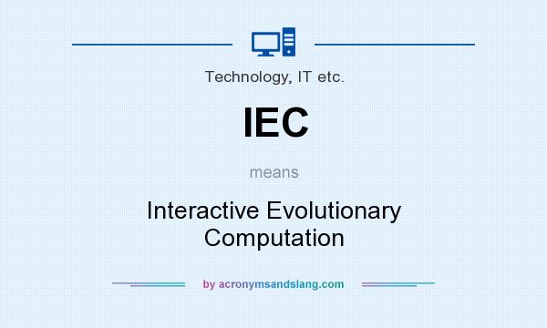What does IEC mean? It stands for Interactive Evolutionary Computation