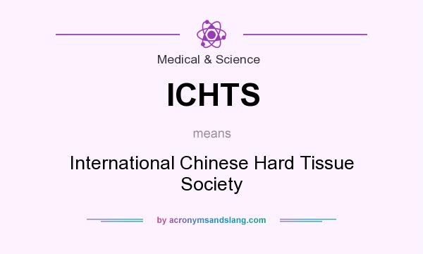 What does ICHTS mean? It stands for International Chinese Hard Tissue Society