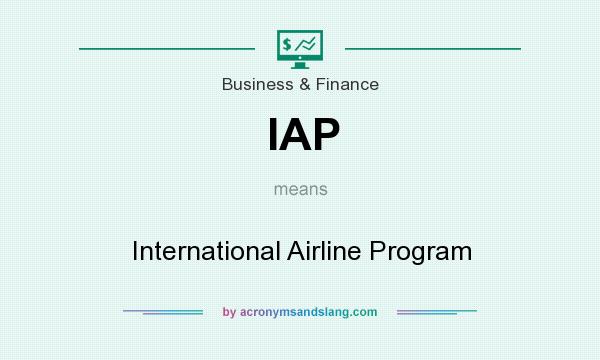 What does IAP mean? It stands for International Airline Program