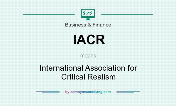 What does IACR mean? It stands for International Association for Critical Realism