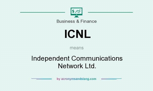 What does ICNL mean? It stands for Independent Communications Network Ltd.