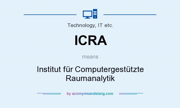 What does ICRA mean? It stands for Institut für Computergestützte Raumanalytik