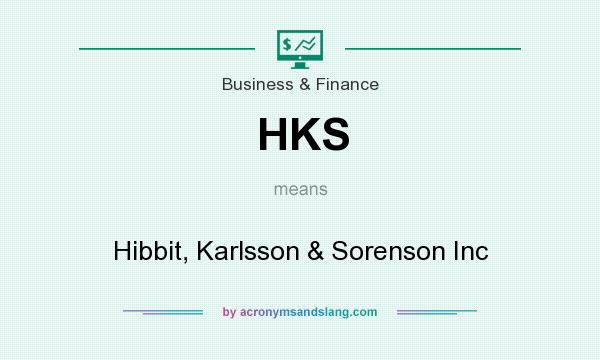 What does HKS mean? It stands for Hibbit, Karlsson & Sorenson Inc