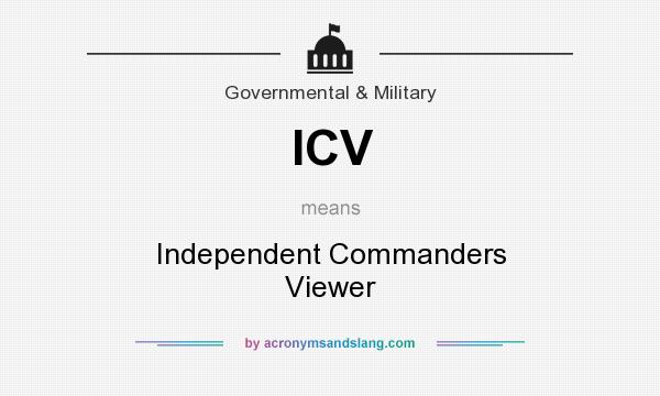 What does ICV mean? It stands for Independent Commanders Viewer