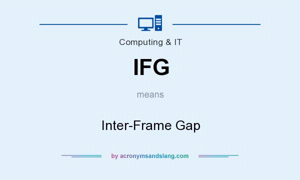 What does IFG mean? It stands for Inter-Frame Gap