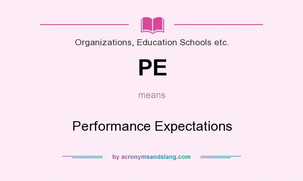 What does PE mean? It stands for Performance Expectations