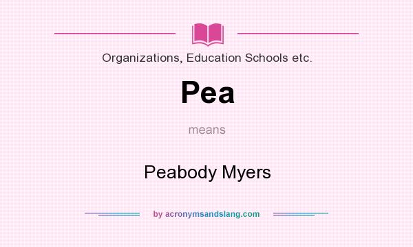 What does Pea mean? It stands for Peabody Myers