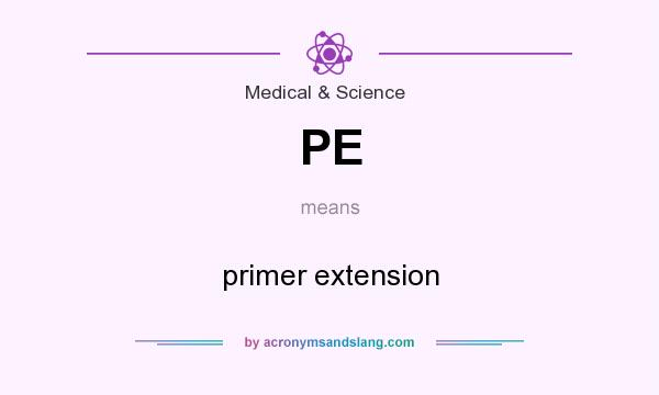 What does PE mean? It stands for primer extension
