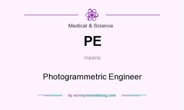 What does PE mean? It stands for Photogrammetric Engineer