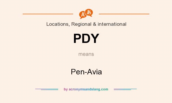 What does PDY mean? It stands for Pen-Avia