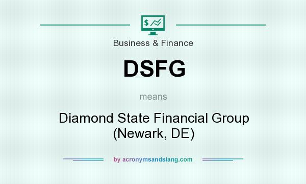 What does DSFG mean? It stands for Diamond State Financial Group (Newark, DE)