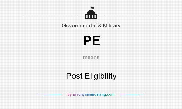 What does PE mean? It stands for Post Eligibility