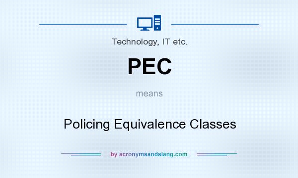 What does PEC mean? It stands for Policing Equivalence Classes