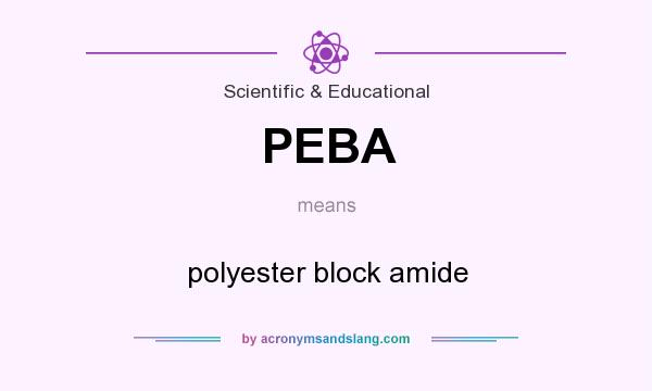 What does PEBA mean? It stands for polyester block amide