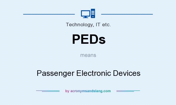 What does PEDs mean? It stands for Passenger Electronic Devices