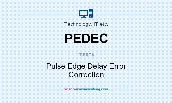 What does PEDEC mean? It stands for Pulse Edge Delay Error Correction