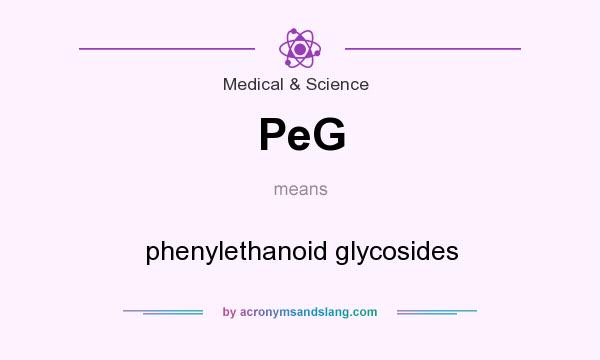 What does PeG mean? It stands for phenylethanoid glycosides