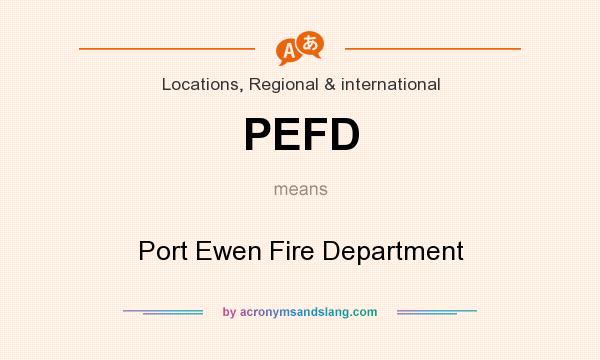 What does PEFD mean? It stands for Port Ewen Fire Department