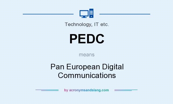 What does PEDC mean? It stands for Pan European Digital Communications
