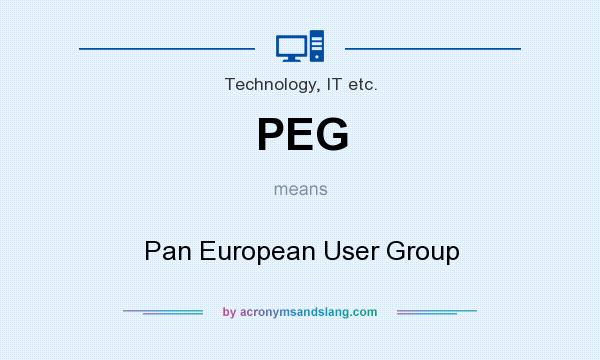 What does PEG mean? It stands for Pan European User Group