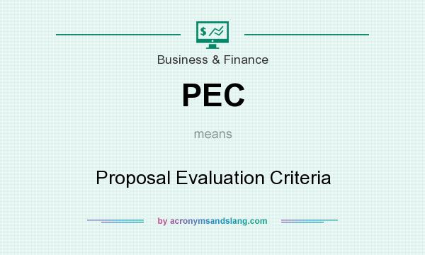 What does PEC mean? It stands for Proposal Evaluation Criteria