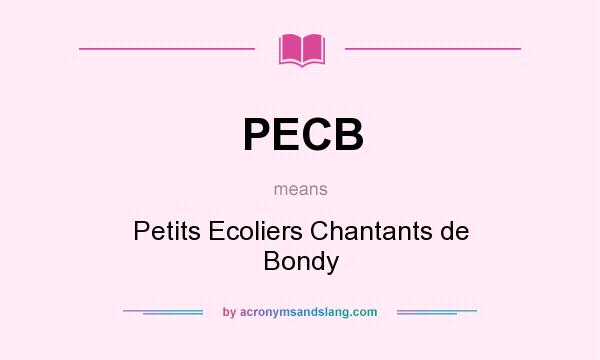 What does PECB mean? It stands for Petits Ecoliers Chantants de Bondy