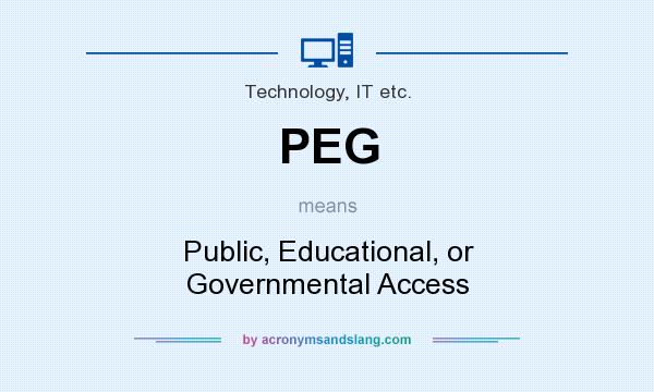 What does PEG mean? It stands for Public, Educational, or Governmental Access