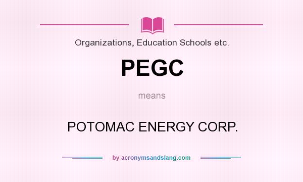What does PEGC mean? It stands for POTOMAC ENERGY CORP.
