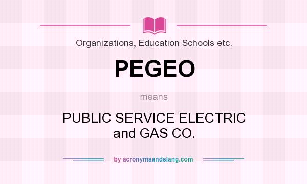 What does PEGEO mean? It stands for PUBLIC SERVICE ELECTRIC and GAS CO.